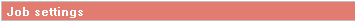 Job settings_Balken